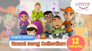 UMMI Song Collection | ENGLISH | KIDS SONG | ISLAMIC SONG | 12 MINUTES