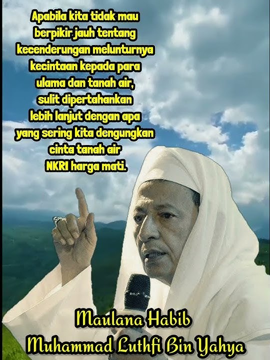 Story WA 15 detik | Kata Mutiara Maulana Habib Luthfi Bin Yahya Tentang Cinta Tanah Air #shorts
