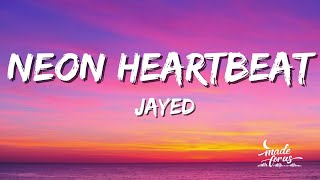 Neon Heartbeat (Lyrics Video) - Jayed | made for us