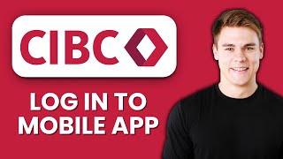 NEW! How to Log In to CIBC Mobile App (2025) 📱 | Access Your Account Instantly