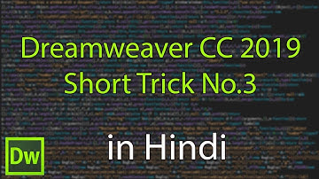 Dreamweaver Trick No 3 Quick Edit | in Hindi