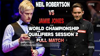 Neil Robertson Vs Jamie Jones | World Championship Qualifiers | Session [2] 2024 | Live