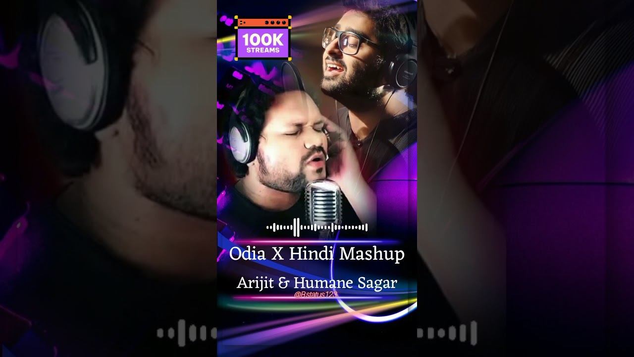 Odia & Hindi Mashup | Humane Sagar & Arijit singh | Odia Juke Box | Viral | Reel | Short's | Trend |