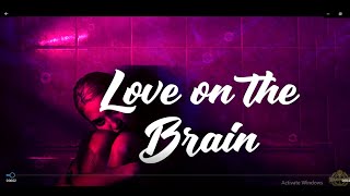 Rihanna - Love On The Brain (lyrics)