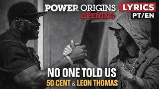 50 Cent – No One Told Us (T.I. Diss?) feat. Leon Thomas / Lyrics PT-EN