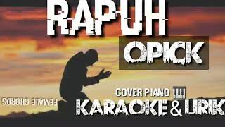 Rapuh - Opick karaoke lirik cover piano | Female chords