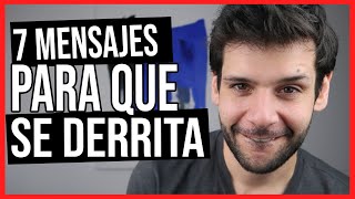 7 Mensaje Para Que Se Derrita Por Ti  | JORGE ESPINOSA