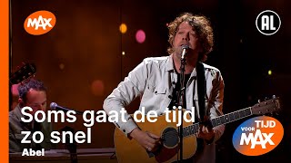 Abel - Soms Gaat De Tijd Zo Snel Tijd Voor Max