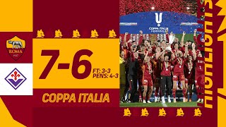 RIMONTA E COPPA VINTA AI RIGORI! 🏆 | Roma 7-6 (dcr) Fiorentina | AS Roma Women Highlights 2023-24