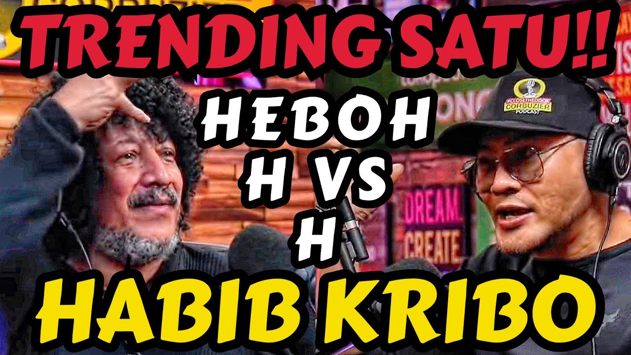 GUNCANG YOUTUBE‼️HABIB KRIBO MARAH BESAR -Deddy Corbuzier Podcast
