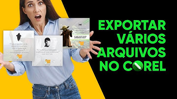 O segredo para exportar vários arquivos de uma vez no Corel Draw