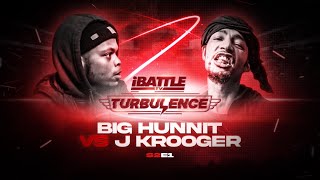 J KROOGER vs BIG HUNNIT - iBattleTV
