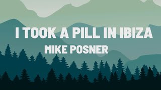 Mike Posner - I Took A Pill In Ibiza Lyrics