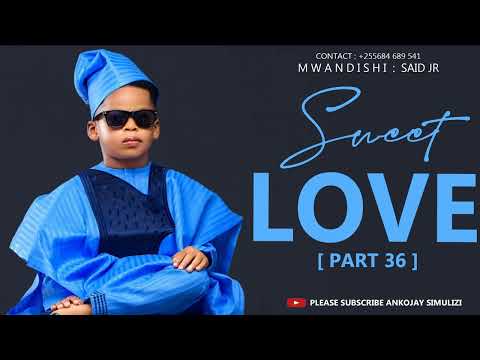 SWEET LOVE PART 36 