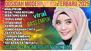 QOSIDAH VERSI TERBARU 2025‼️ FULL ALBUM QOSIDAH MODERN PALING MERDU BASS EMPUK MENYENTUH HATI