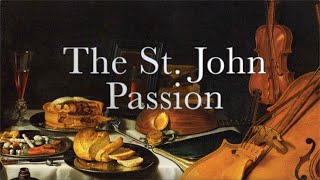 Baroque Notes—The St. John Passion