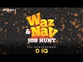 200 Horsepower, Zero IQ | Waz n Nav Job Hunt! | Ep 3