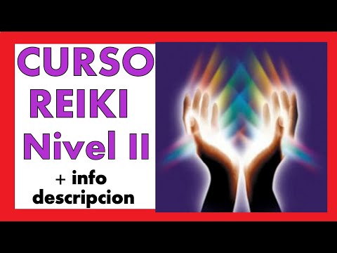 Curso de REIKI Nivel II El Despertar | CURSO de REIKI