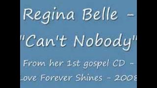 Regina Belle - Can't Nobody - From her 1st gospel CD - 2008