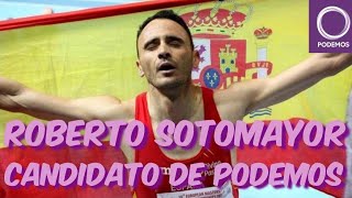 PODEMOS SE PRESENTARÁ A LA ALCALDÍA DE MADRID Y ROBERTO SOTOMAYOR DA EL PASO