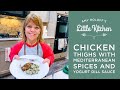 Chicken Thighs with Mediterranean Spices and Yogurt Dill Sauce | Amy Roloff's Little Kitchen