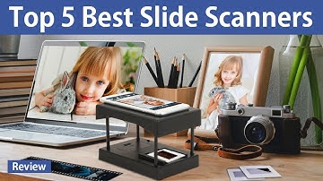 Slide Scanners: Top 5 Best Slide Scanners in 2025(You Can Buy)