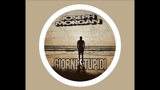 Joseph Morgan Ita - Giorni Stupidi (AfroEdit)