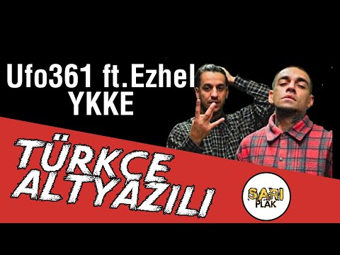 Ufo361 ft.Ezhel - YKKE (Türkçe Altyazılı)