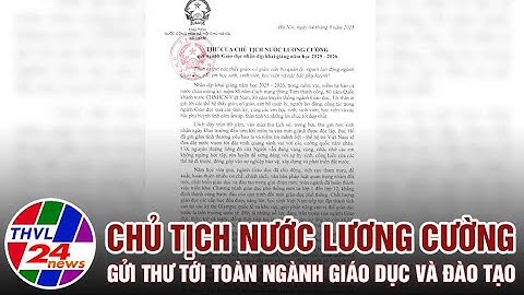 Chủ tịch nước Lương Cường gửi thư tới toàn ngành Giáo dục và Đào tạo