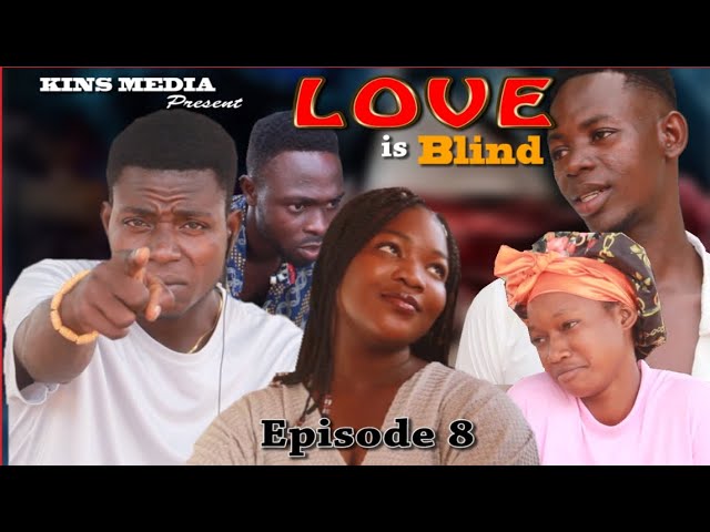 Love ❤️ is Blind, episode 8 (Kins Media present) class=