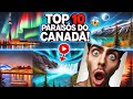 TOP 10 Lugares MAIS ESPETACULARES do CANADA! 🇨🇦  | Você Vai Querer Viajar!