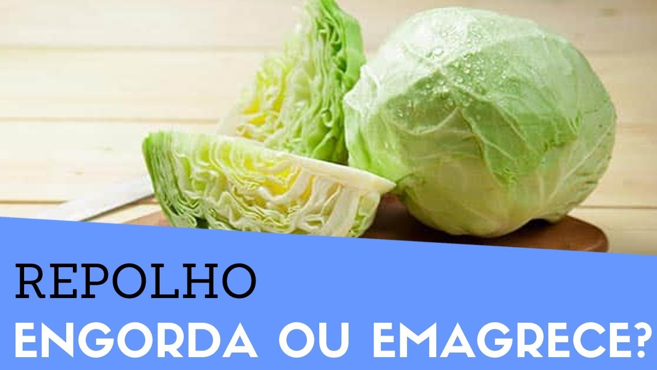 Comer Repolho ENGORDA ou Emagrece? Ajuda a QUEIMAR GORDURA e saciar a ...