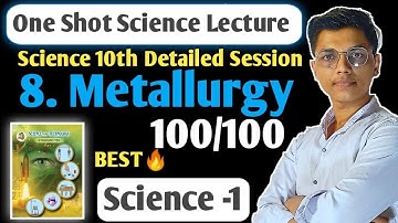 One shot | Chapter 8 Metallurgy Science 1 class 10 | SSC Board | New indian era #nie