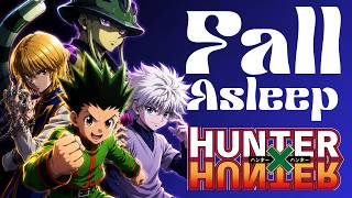 Every HxH Arc Ranked and Explained to Fall Asleep to