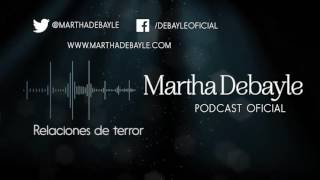 Relaciones de terror con Mario Guerra | Martha Debayle