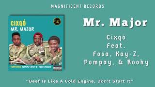 Mr Major - Cixqo Feat. Fosa, Rooky, Pompay & Kay-Z