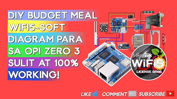 DIY Budget Meal WIFI5-SOFT PISOWIFI Diagram para sa ORANGE PI ZERO 3! Good bye ORANGE PI ONE!
