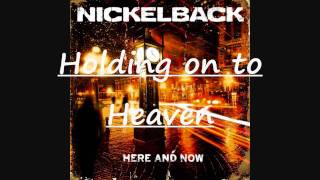 Video thumbnail of "Nickelback - Holding on to Heaven"