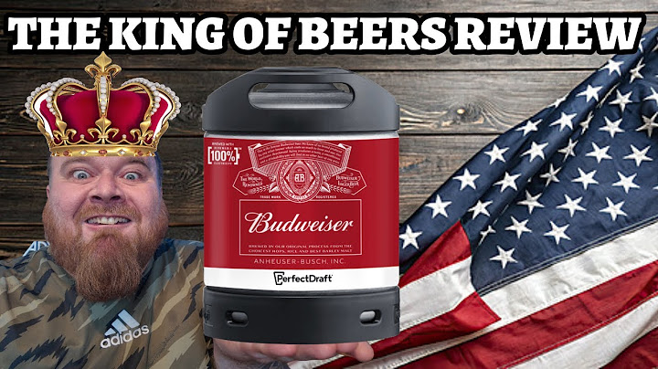 Budweiser | PerfectDraft Keg Review! The King of Beers