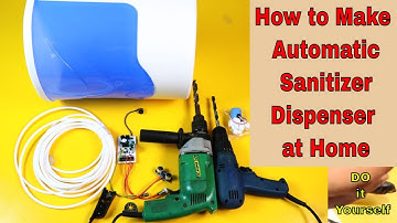 How to Make  Automatic Sanitizer Dispenser at Home | You can sell it commercially.