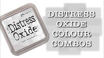 DISTRESS OXIDE COLOUR COMBINATIONS - Lost Shadow