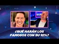 ¿Qué harán los famosos con el 10%? Stefan Kramer nos cuenta