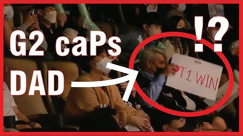 G2 caPs DAD SECRETLY SUPPORTS T1!?