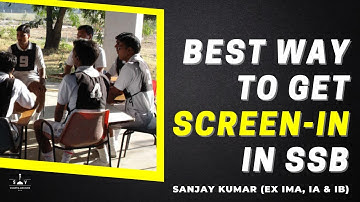 Best way to get Screen-in in SSB | SSB Interview | CDS, AFCAT, CAPF | Sanjay K. (EX IMA, IA, IB) SAV