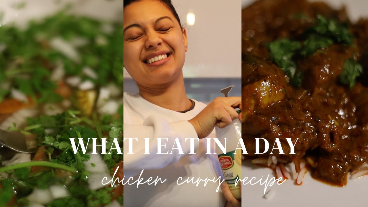 WHAT I EAT IN A DAY | eating habits + chicken curry recipe