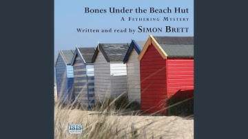 Chapter 21.9 & Chapter 22.1 - Bones Under the Beach Hut