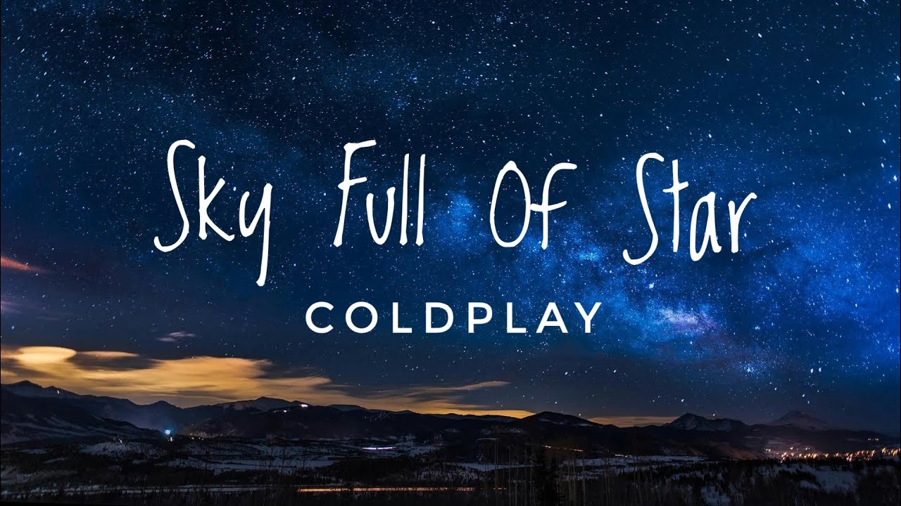 Coldplay Sky Full Of Star Lyrics YouTube coldplay-sky-full-of-star-lyrics-youtube
