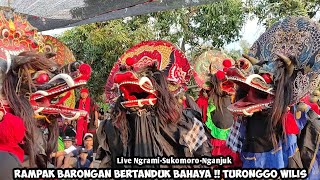 Rampak Barongan Bertanduk Bahaya❗Jaranan TURONGGO WILIS Live Ngrami Sukomoro Nganjuk