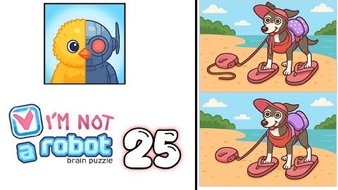 I am Not a Robot - Brain Test Level 25 Walkthrough