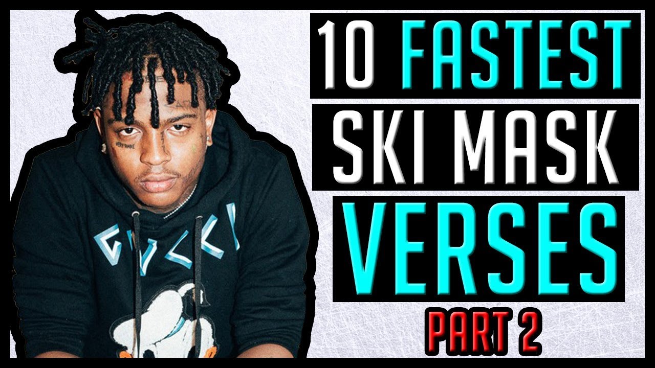10 FASTEST Ski Mask the Slump God Verses (Pt. 2) YouTube